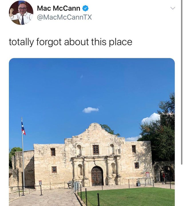 the alamo - Mac McCann totally forgot about this place