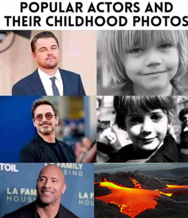 funny memes -popular actors and their childhood photos.
