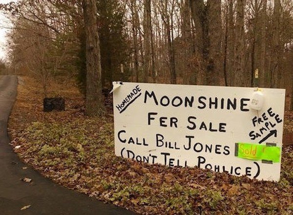 hilarious pics to sum up each state - Homemade Moonshine Fer Sale Call Bill Jones Cold Don'T Tell Poklice Free Sample