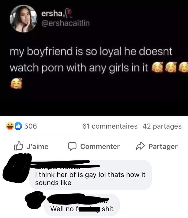 black twitter quotes funny - ershaft my boyfriend is so loyal he doesnt watch porn with any girls in it ib 506 61 commentaires 42 partages J'aime Commenter Partager I think her bf is gay lol thats how it sounds Well no f shit
