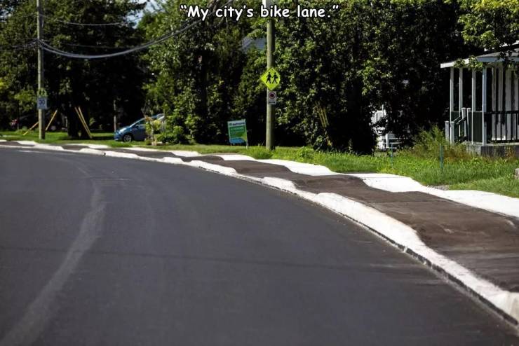 "My city's bike lane."