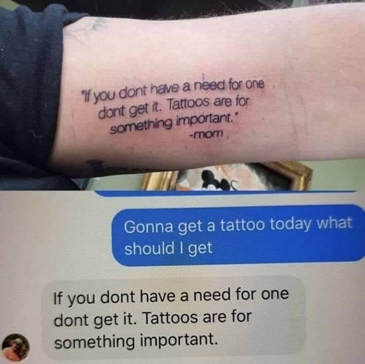 funny memes and pics - tattoo of a text from mom