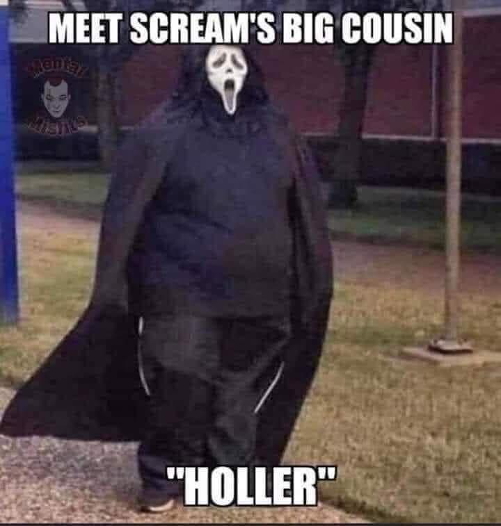 screams big cousin holler - Meet Scream'S Big Cousin "Holler"