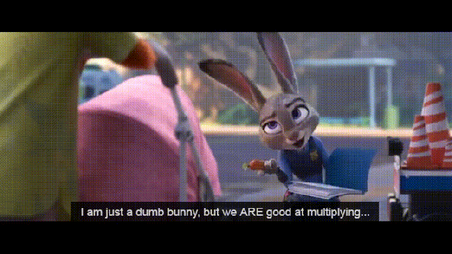 judy hopps we are good at multiplying - I am just a dumb bunny, but we Are good at multiplying...