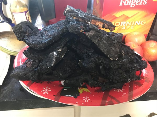 “My cousin walked away from the grill and torched 12 t-bone steaks.”