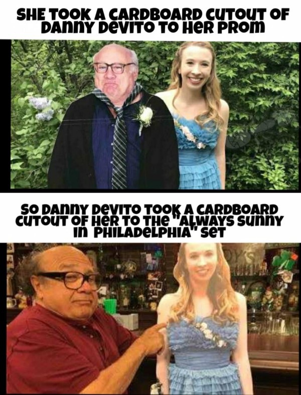 girl takes cardboard cutout of danny devito - She Took A Cardboard Cutout Of Danny Devito To Her Prom So Danny Devito Took A Cardboard Cutout Of Her To The "Always sunny in Philadelphia' Set