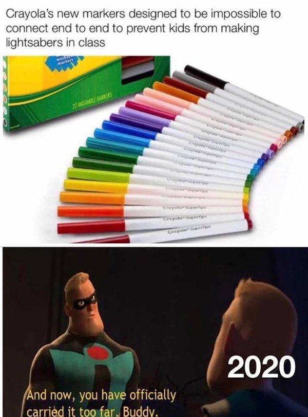 crayola super tips 20 - Crayola's new markers designed to be impossible to connect end to end to prevent kids from making lightsabers in class wa marker 20 Washerlemories Grey 2020 And now, you have officially carried it too far, Buddy.