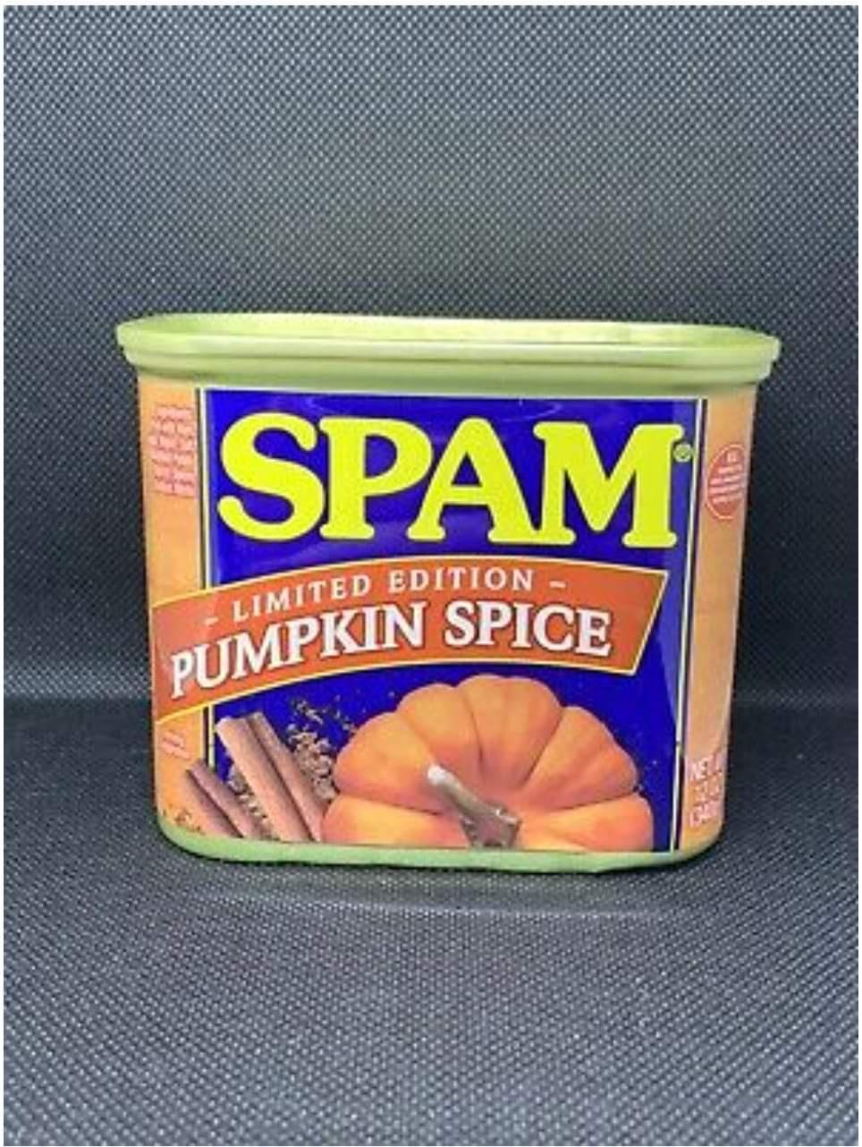 funny memes - Limited Edition Pumpkin Spice Spam