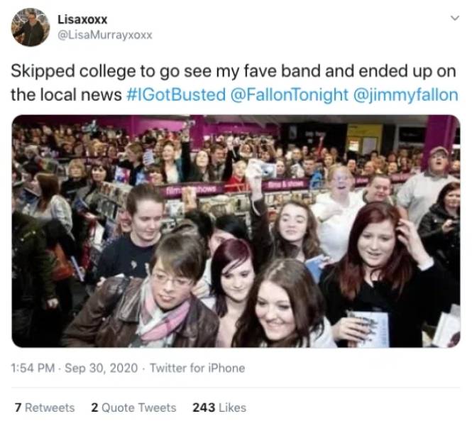 crowd - Lisaxoxx Skipped college to go see my fave band and ended up on the local news . Twitter for iPhone 7 2 Quote Tweets 243