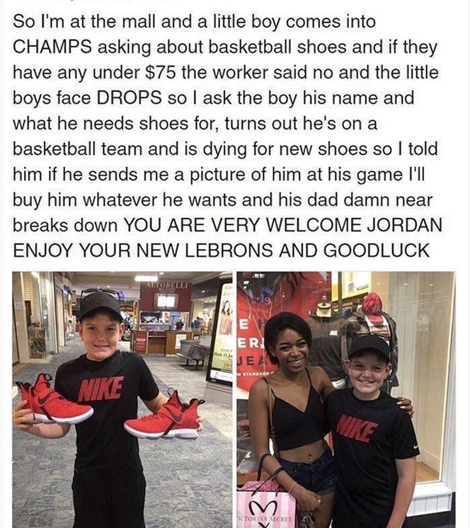 tinyia frank - So I'm at the mall and a little boy comes into Champs asking about basketball shoes and if they have any under $75 the worker said no and the little boys face Drops so I ask the boy his name and what he needs shoes for, turns out he's on a 