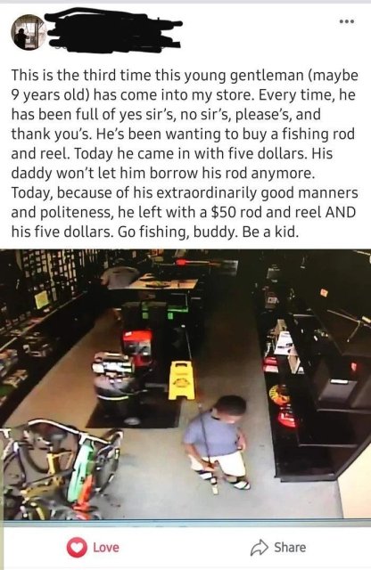 car - This is the third time this young gentleman maybe 9 years old has come into my store. Every time, he has been full of yes sir's, no sir's, please's, and thank you's. He's been wanting to buy a fishing rod and reel. Today he came in with five dollars
