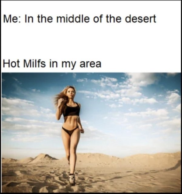 sexy desert - Me In the middle of the desert Hot Milfs in my area