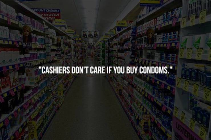 Ccount Chemist R Beaten Rices To Sale Isale Sale Cashiers Don'T Care If You Buy Condoms." Uster
