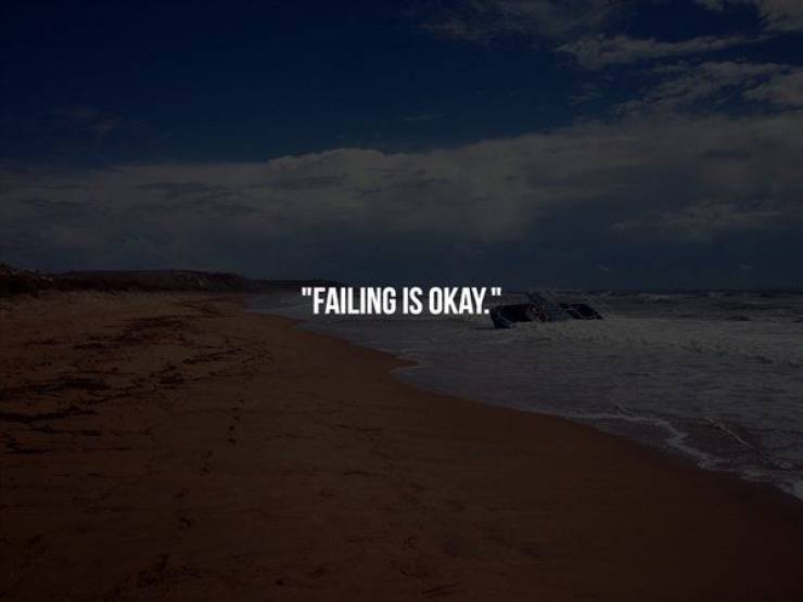 sky - Failing Is Okay."