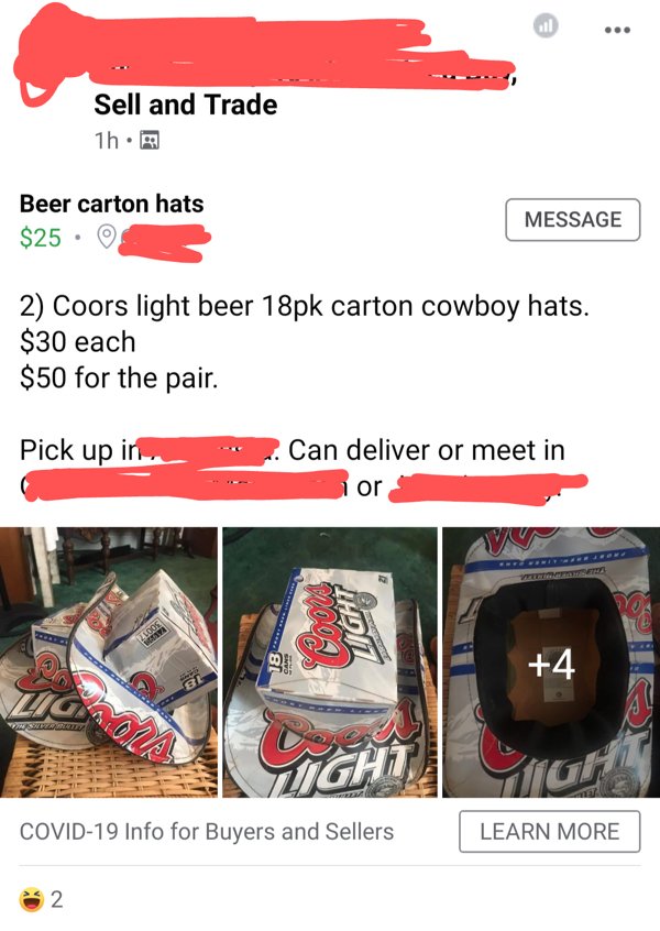 coors light - all Sell and Trade 1h. Beer carton hats $25 Message 2 Coors light beer 18pk carton cowboy hats. $30 each $50 for the pair. Pick up in Can deliver or meet in 1 or coou Lidt Loos 4 Honora Br Van Snelles Light, Covid19 Info for Buyers and Selle