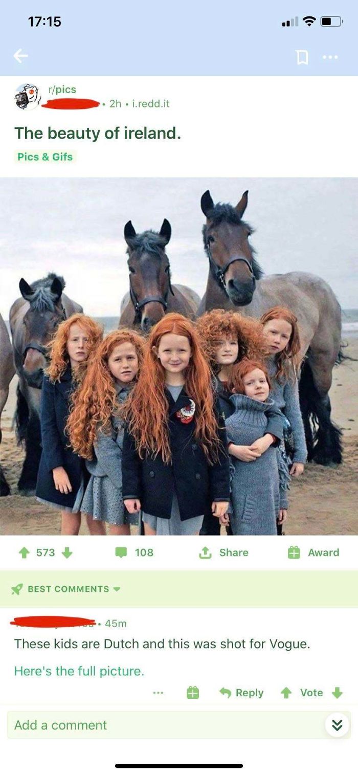 irish red heads - rpics 2h . i.redd.it The beauty of ireland. Pics & Gifs 573 108 Award Best 45m These kids are Dutch and this was shot for Vogue. Here's the full picture. Vote Add a comment
