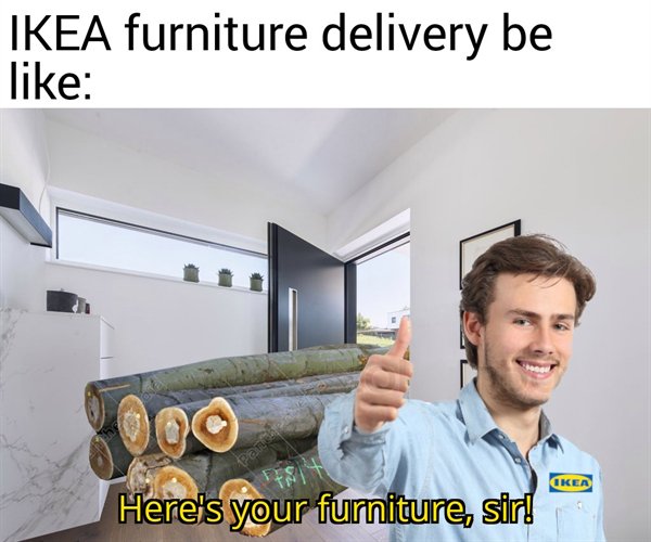facebook like - Ikea furniture delivery be Pane Ikea Here's your furniture, sir!