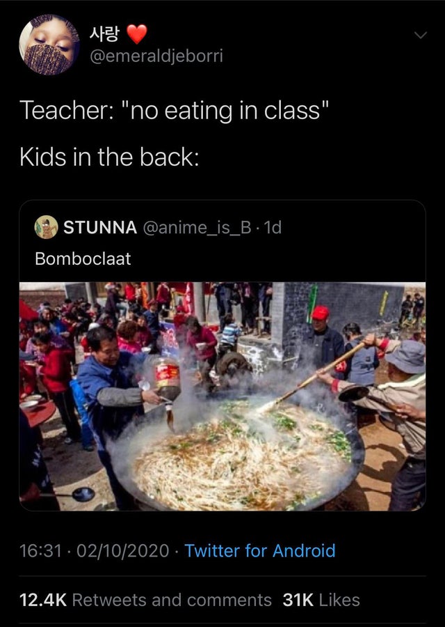kids in the back meme - Teacher "no eating in class" Kids in the back Stunna . 1d Bomboclaat 02102020 Twitter for Android and 316