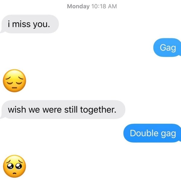 icon - Monday i miss you. Gag wish we were still together. Double gag
