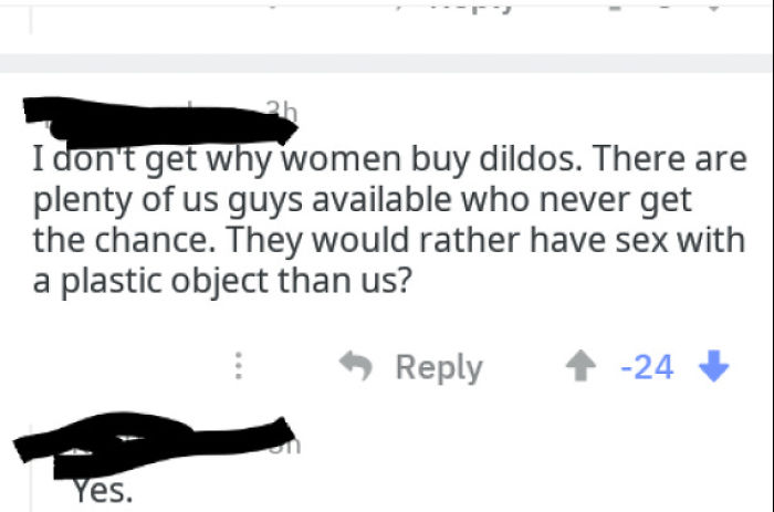 nice guy memes - I don't get why women buy dildos. There are plenty of us guys available who never get the chance. They would rather have sex with a plastic object than us? - Yes.