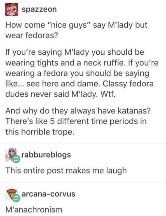 nice guy memes - how come nice guys say m'lady but wear fedoras