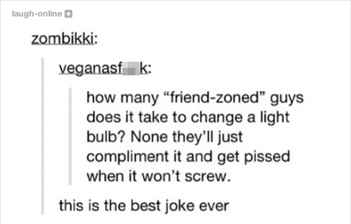 35 Jokes About the friendzone. - Gallery | eBaum's World