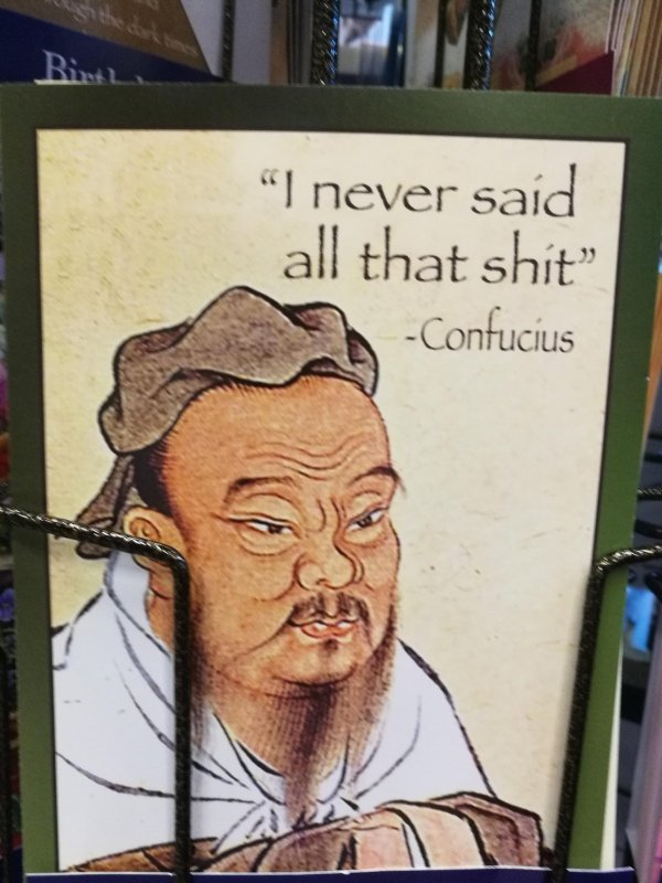 confucius - Bint "I never said all that shit" Confucius