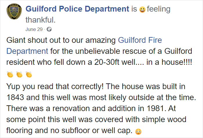 angle - Guilford Police Department is a feeling thankful. June 29 Giant shout out to our amazing Guilford Fire Department for the unbelievable rescue of a Guilford resident who fell down a 2030ft well.... in a house!!!! Yup you read that correctly! The ho