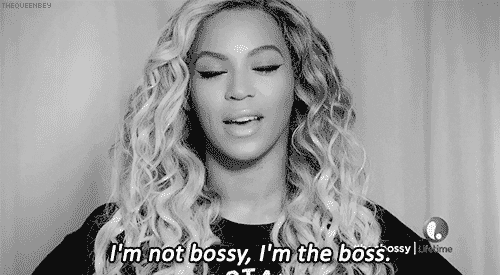 funny work memes - beyonce I'm not bossy I'm the boss