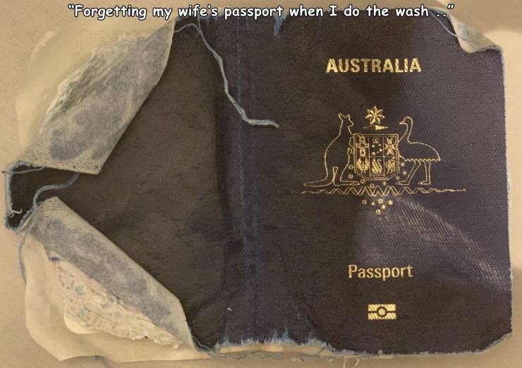 "Forgetting my wife's passport when I do the wash Australia Passport