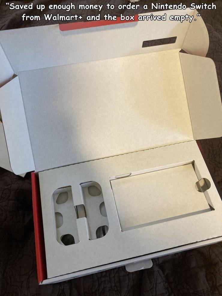 box - "Saved up enough money to order a Nintendo Switch from Walmart and the box arrived empty."