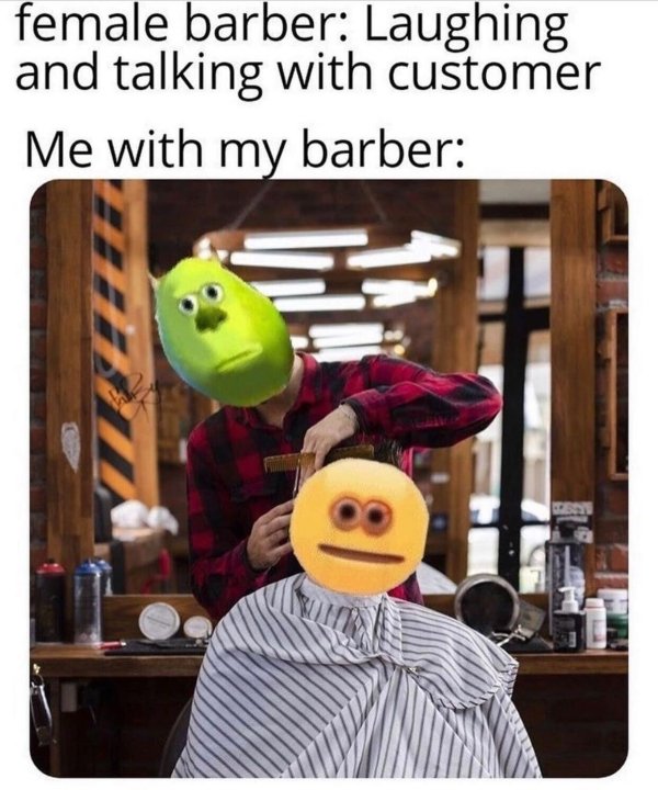 me and my barber meme - female barber Laughing and talking with customer Me with my barber
