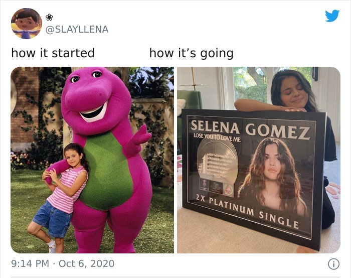 34 How It Started Vs. How It’s Going Tweets - photo caption - how it started how it's going Selena Gomez Lose You To Love Me 2X Platinum Single 0