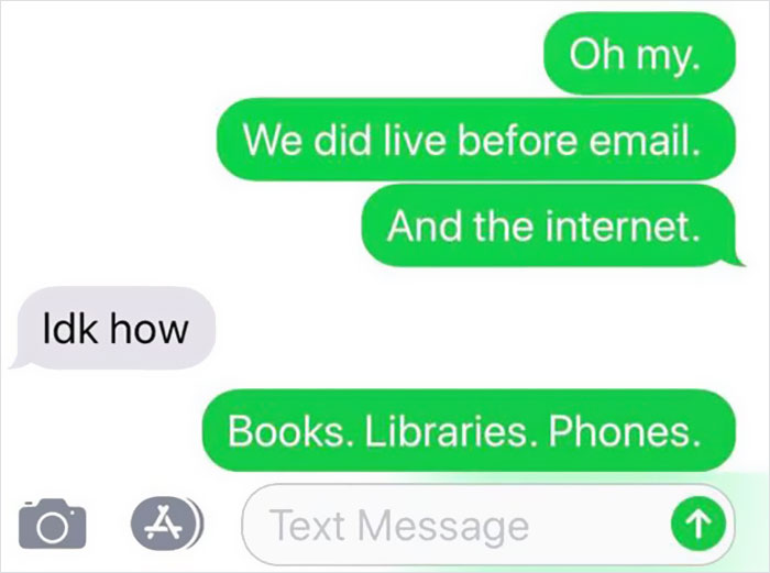 vsco things - Oh my We did live before email. And the internet. Idk how Books. Libraries. Phones. A Text Message