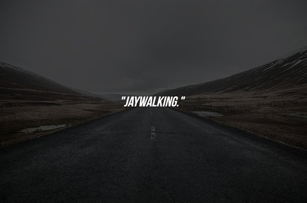 walkers - "Jaywalking."