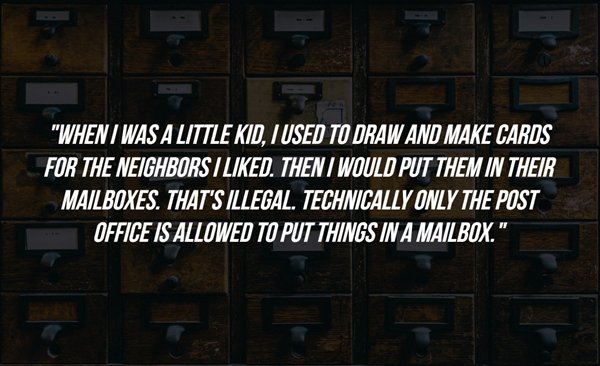 wing revolution - "When I Was A Little Kid, I Used To Draw And Make Cards For The Neighbors I d. Then I Would Put Them In Their Mailboxes. That'S Illegal. Technically Only The Post Office Is Allowed To Put Things In A Mailbox."