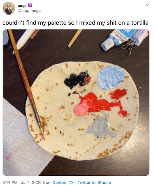 tortilla paint palette - megs couldn't find my palette so I mixed my shit on a tortilla from Denton, Tx. Twitter for iPhone
