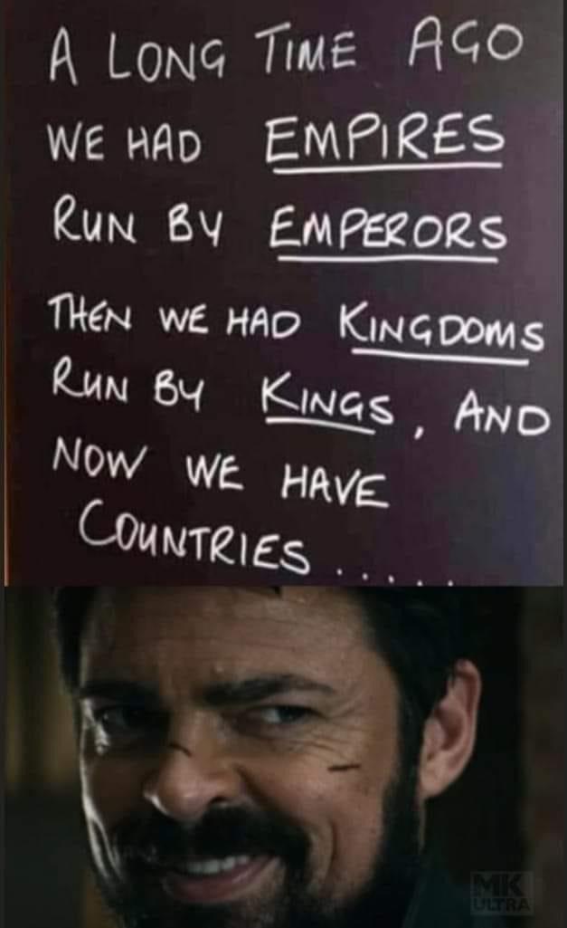 photo caption - A Long Time Ago We Had Empires Run By Emperors Then We Had Kingdoms Run B4 Kings, And Now We Have Countries Mk