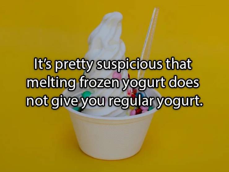 cream - It's pretty suspicious that melting frozen yogurt does not give you regular yogurt.