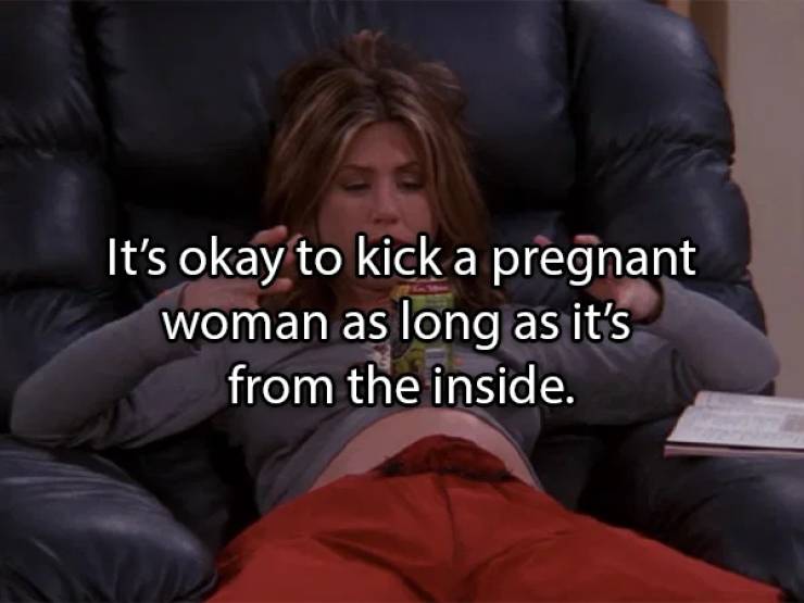 photo caption - It's okay to kick a pregnant woman as long as it's from the inside.