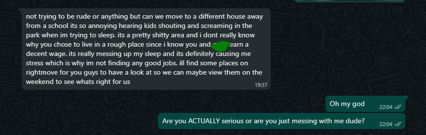 super entitled people - screenshot - not trying to be rude or anything but can we move to a different house away from a school its so annoying hearing kids shouting and screaming in the park when im trying to sleep. its a pretty shitty area and i dont rea