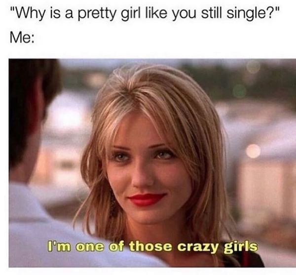 cameron diaz 90s - "Why is a pretty girl you still single?" Me I'm one of those crazy girls