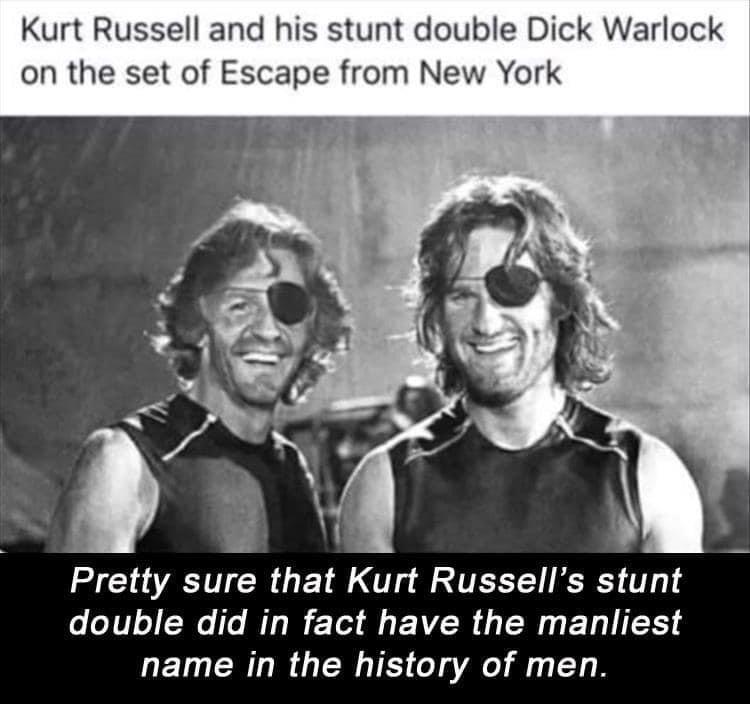 kurt russell cock - Kurt Russell and his stunt double Dick Warlock on the set of Escape from New York Pretty sure that Kurt Russell's stunt double did in fact have the manliest name in the history of men.