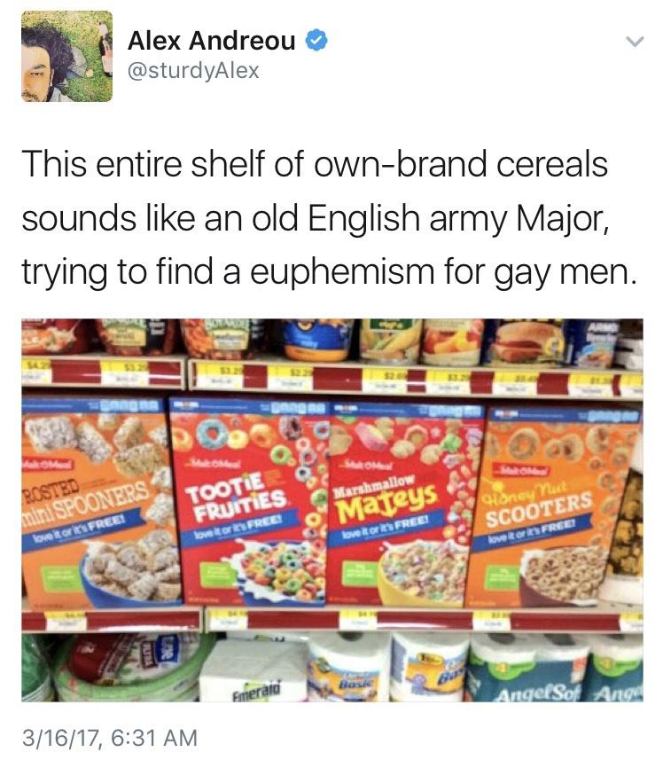 marshmallow mateys - Alex Andreou This entire shelf of ownbrand cereals sounds an old English army Major, trying to find a euphemism for gay men. Mate Marshmallow Rostbd mini Spooners love Rs Free Tootie Fruities bekor Free Mareys Qloney Meat Scooters lov