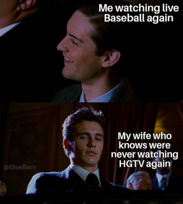 warzone memes funny - Me watching live Baseball again My wife who knows were never watching Hgtv again Barn