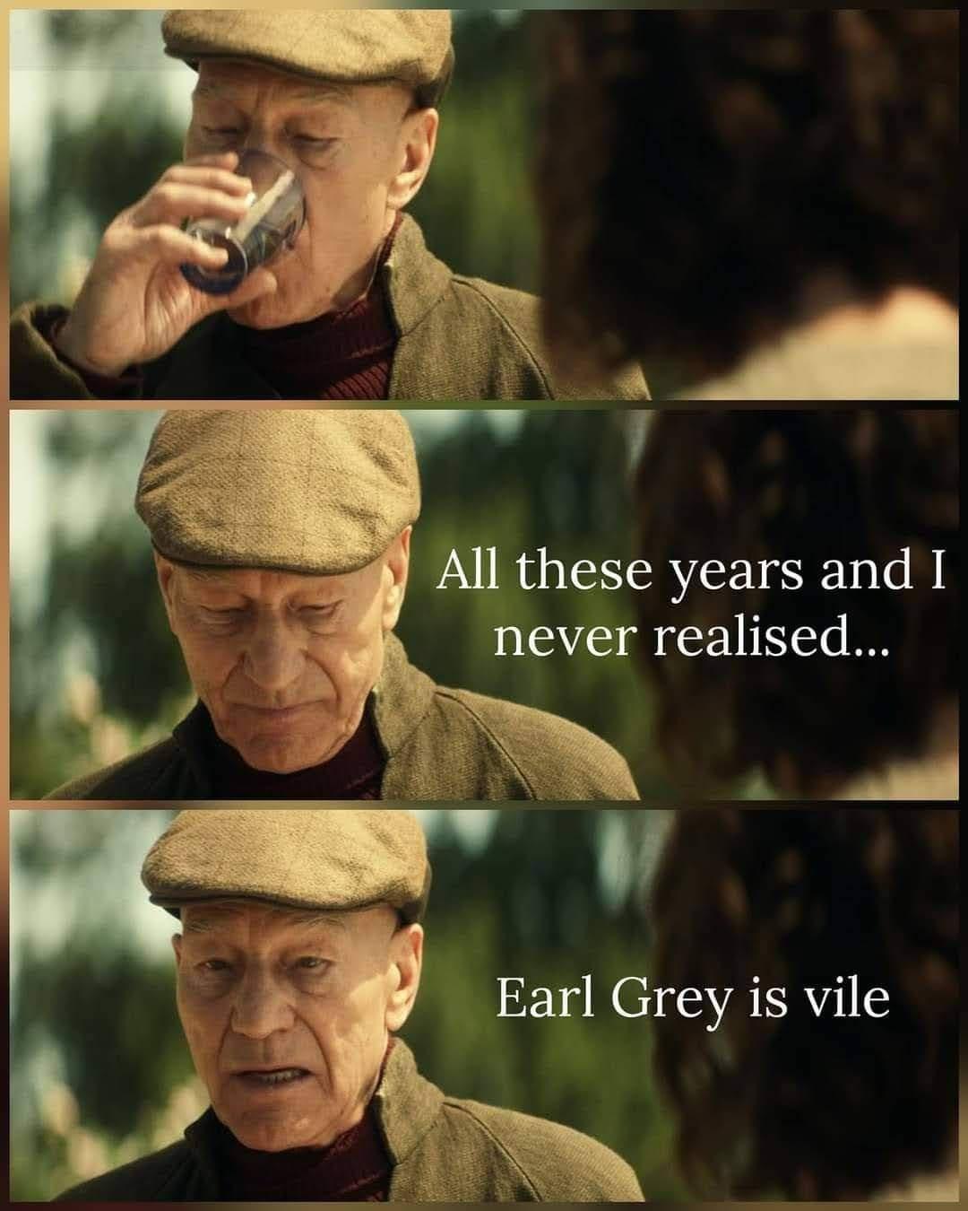 photo caption - All these years and I never realised... Earl Grey is vile