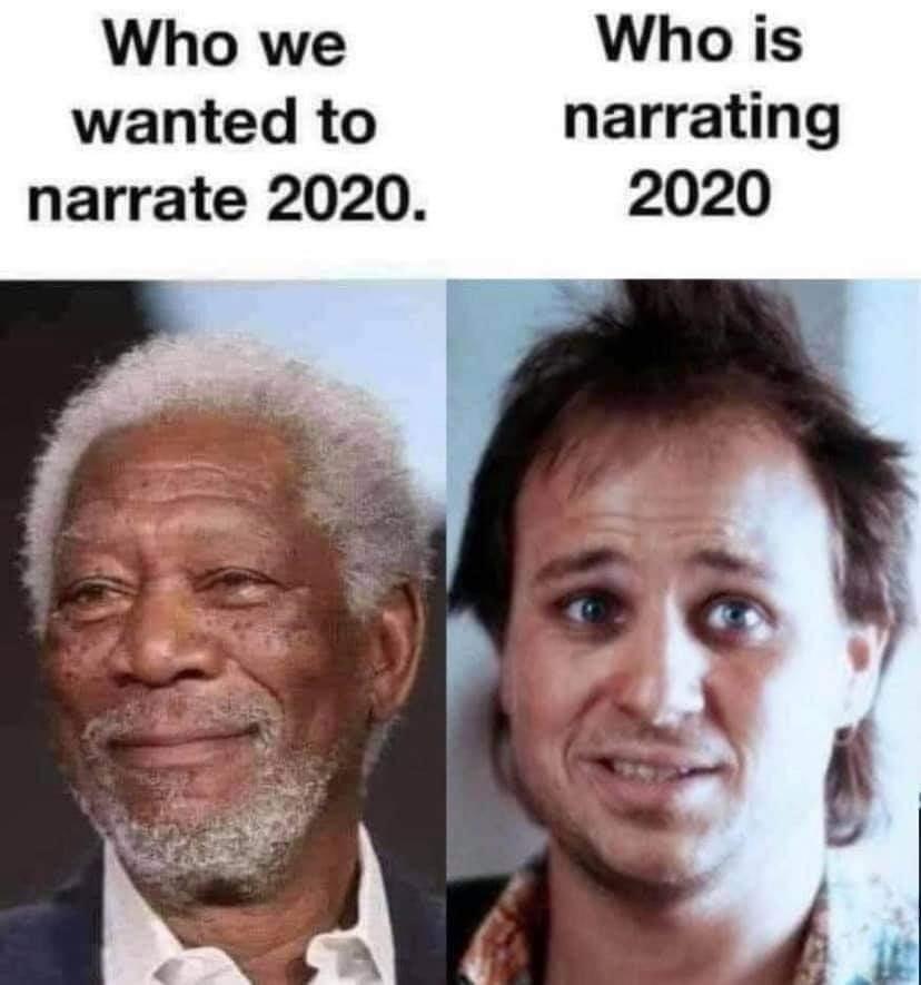 morgan freeman - Who we wanted to narrate 2020. Who is narrating 2020