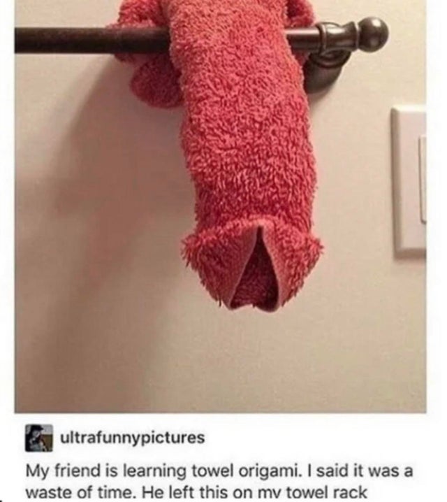 towel origami meme - ultrafunnypictures My friend is learning towel origami. I said it was a waste of time. He left this on my towel rack