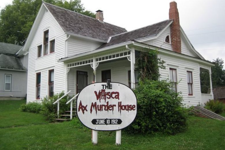 IOWA: VILLISCA AXE MURDER HOUSE.Based on real events, this 1912 case features a whole family (two parents, four children, and two house guests) being bludgeoned to death in their sleep.