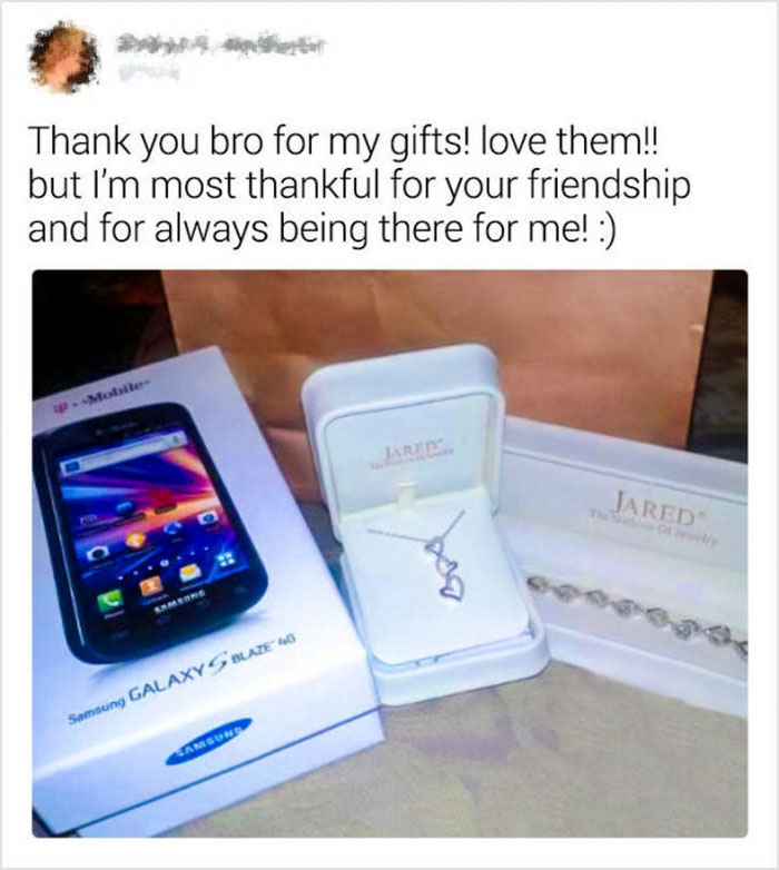 electronics - Thank you bro for my gifts! love them!! but I'm most thankful for your friendship and for always being there for me! pMobile Jard Jared 0 ope Samsung Galaxy S Blaze 46 Samsun